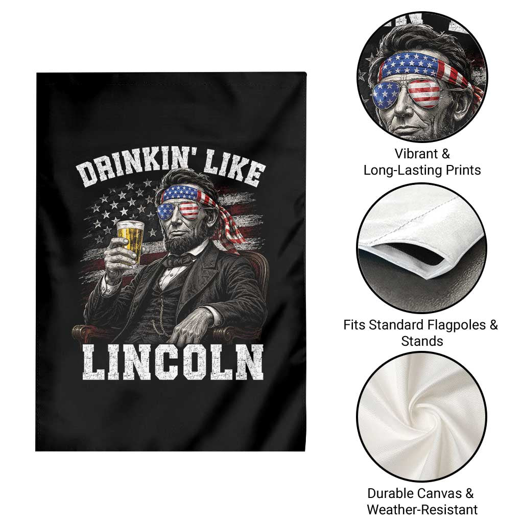 Drinkin Like Lincoln Garden Flag Abraham Lincoln 4th of July Beer Lover