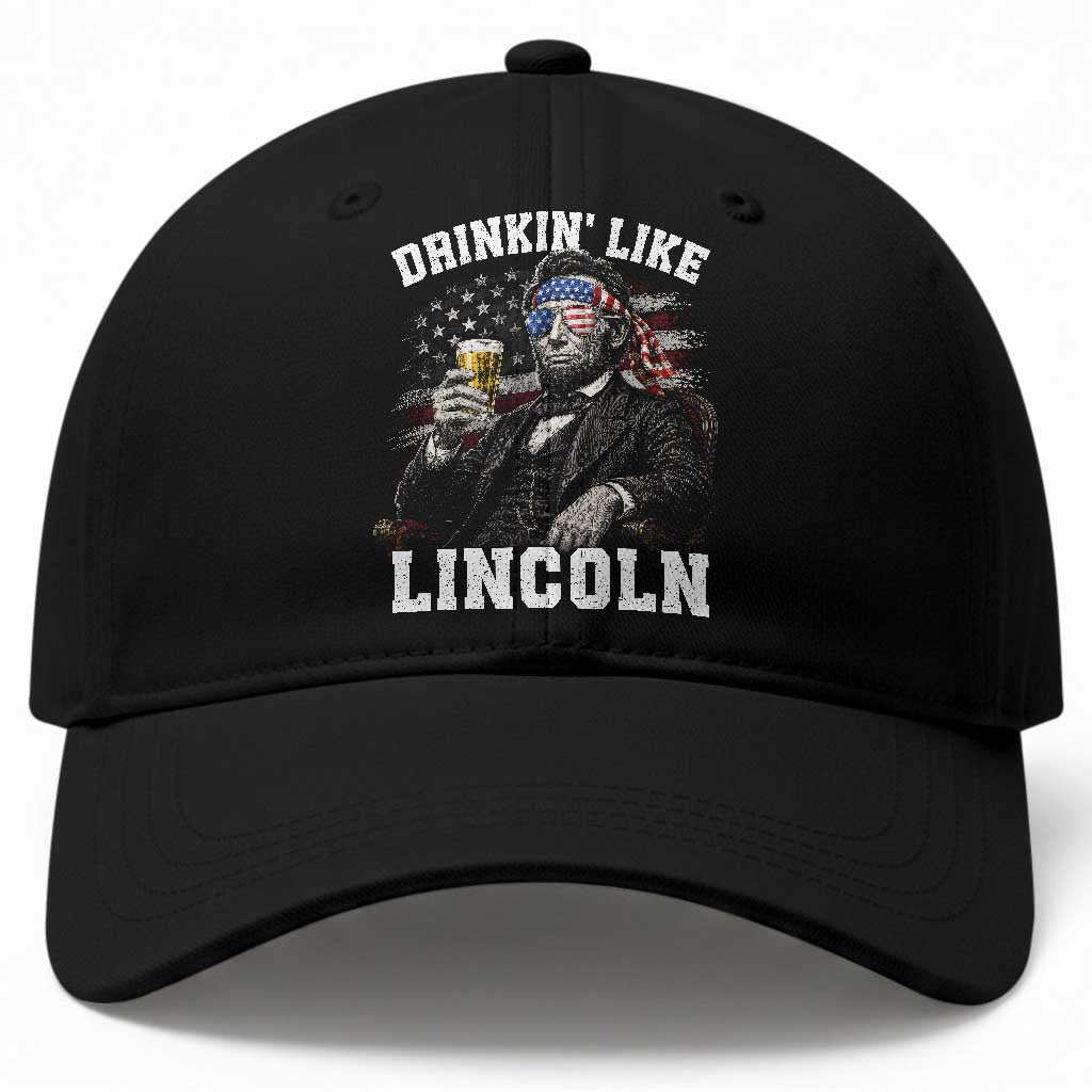 Drinkin Like Lincoln Baseball Cap Abraham Lincoln 4th of July Beer Lover
