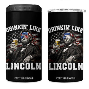 Drinkin Like Lincoln 4 in 1 Can Cooler Tumbler Abraham Lincoln 4th of July Beer Lover