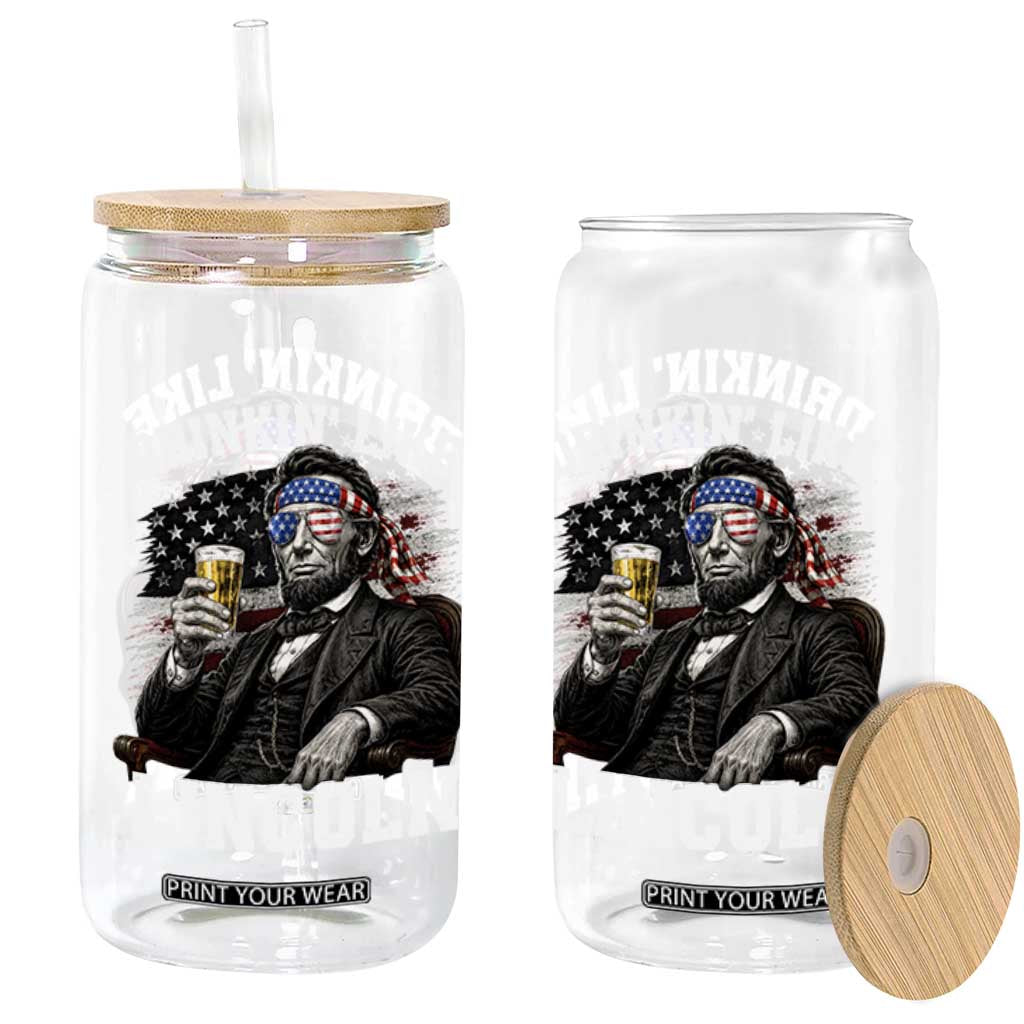 Drinkin Like Lincoln Glass Can Abraham Lincoln 4th of July Beer Lover