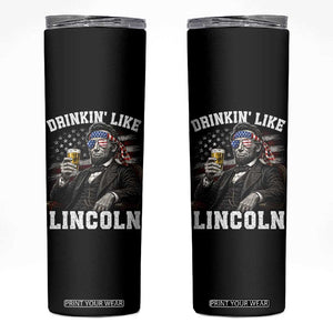Drinkin Like Lincoln Skinny Tumbler Abraham Lincoln 4th of July Beer Lover