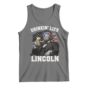 Drinkin Like Lincoln Tank Top Abraham Lincoln 4th of July Beer Lover