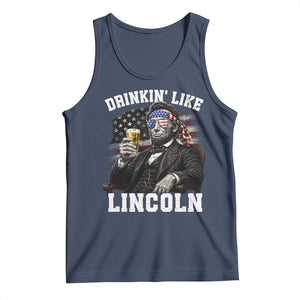 Drinkin Like Lincoln Tank Top Abraham Lincoln 4th of July Beer Lover