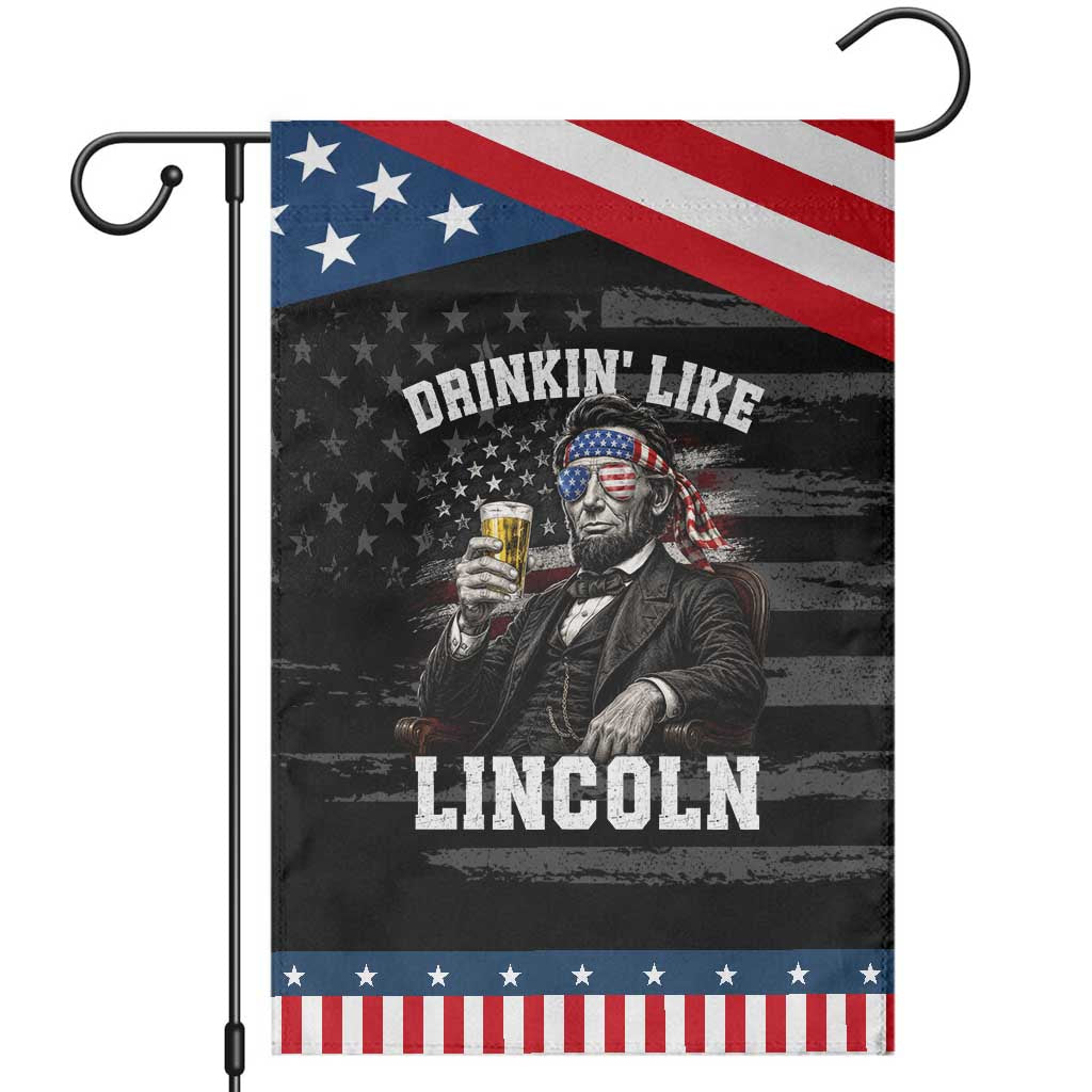 Drinkin Like Lincoln Patriotic Garden Flag Abraham Lincoln 4th of July Beer Lover