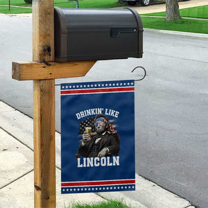Drinkin Like Lincoln Patriotic Garden Flag Abraham Lincoln 4th of July Beer Lover