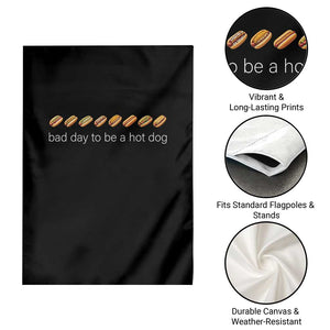 Bad Day To Be A Hot Dog Garden Flag Funny US Regional Hotdog Styles