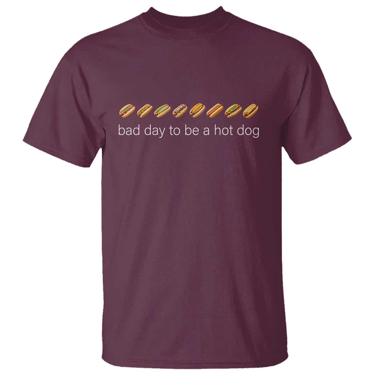 Bad Day To Be A Hot Dog T Shirt Funny US Regional Hotdog Styles