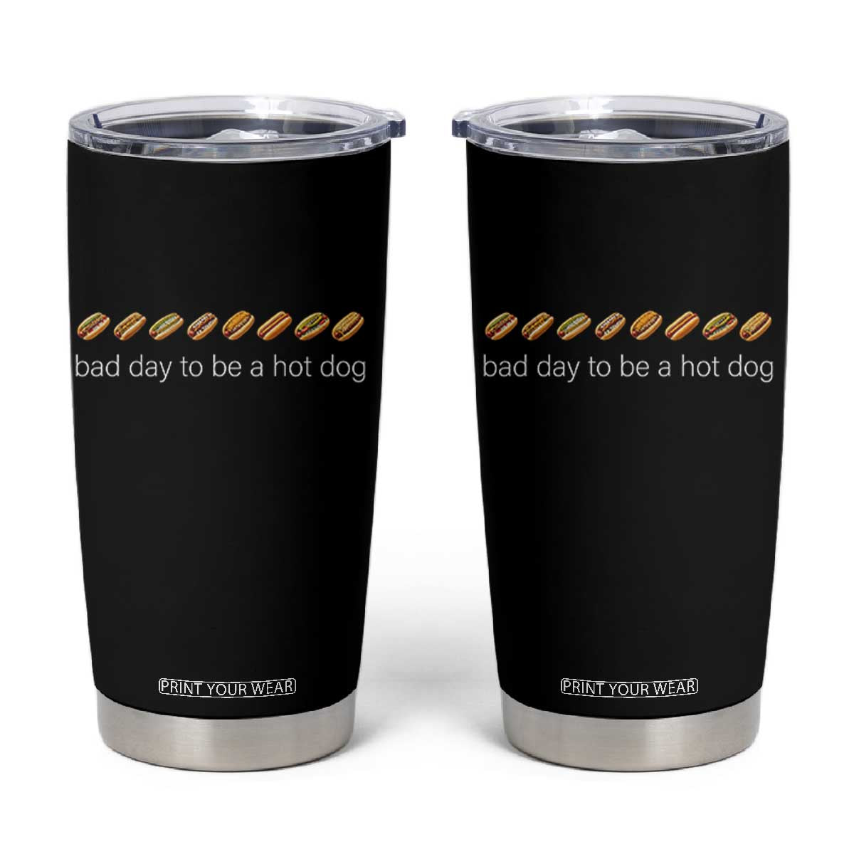 Bad Day To Be A Hot Dog Tumbler Cup Funny US Regional Hotdog Styles