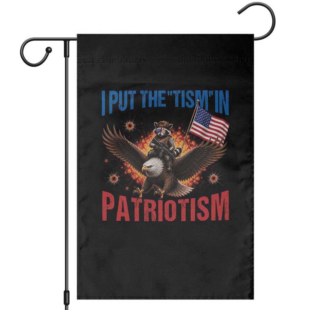 I Put The Tism In Patriotism Garden Flag Raccoon Bald Eagle 4th of July USA