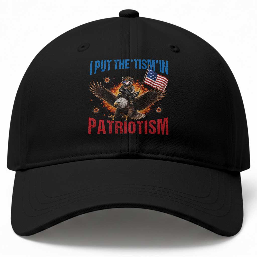 I Put The Tism In Patriotism Baseball Cap Raccoon Bald Eagle 4th of July USA