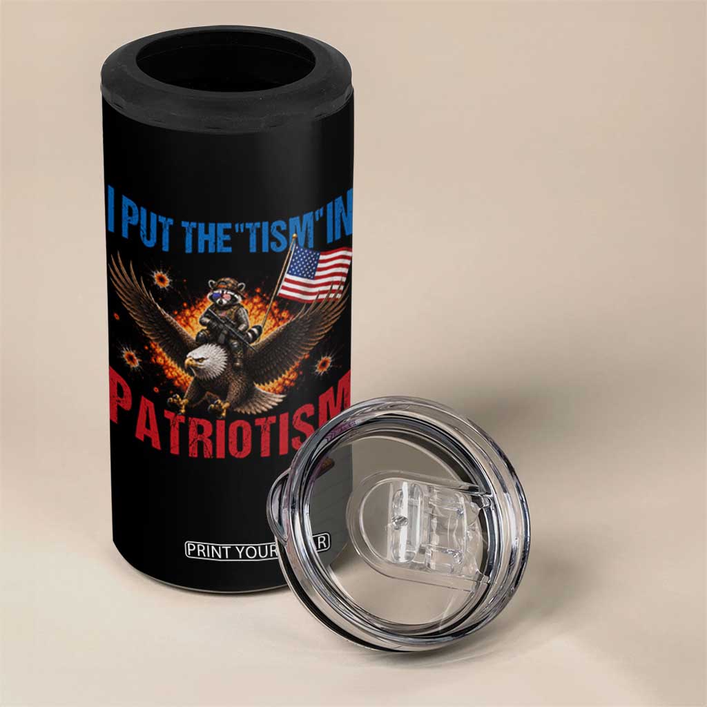 I Put The Tism In Patriotism 4 in 1 Can Cooler Tumbler Raccoon Bald Eagle 4th of July USA