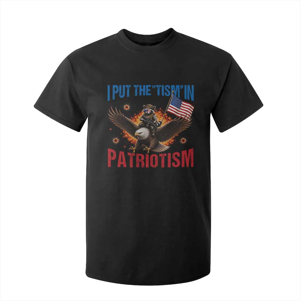 I Put The Tism In Patriotism T Shirt For Kid Raccoon Bald Eagle 4th of July USA TS11 Black Print Your Wear