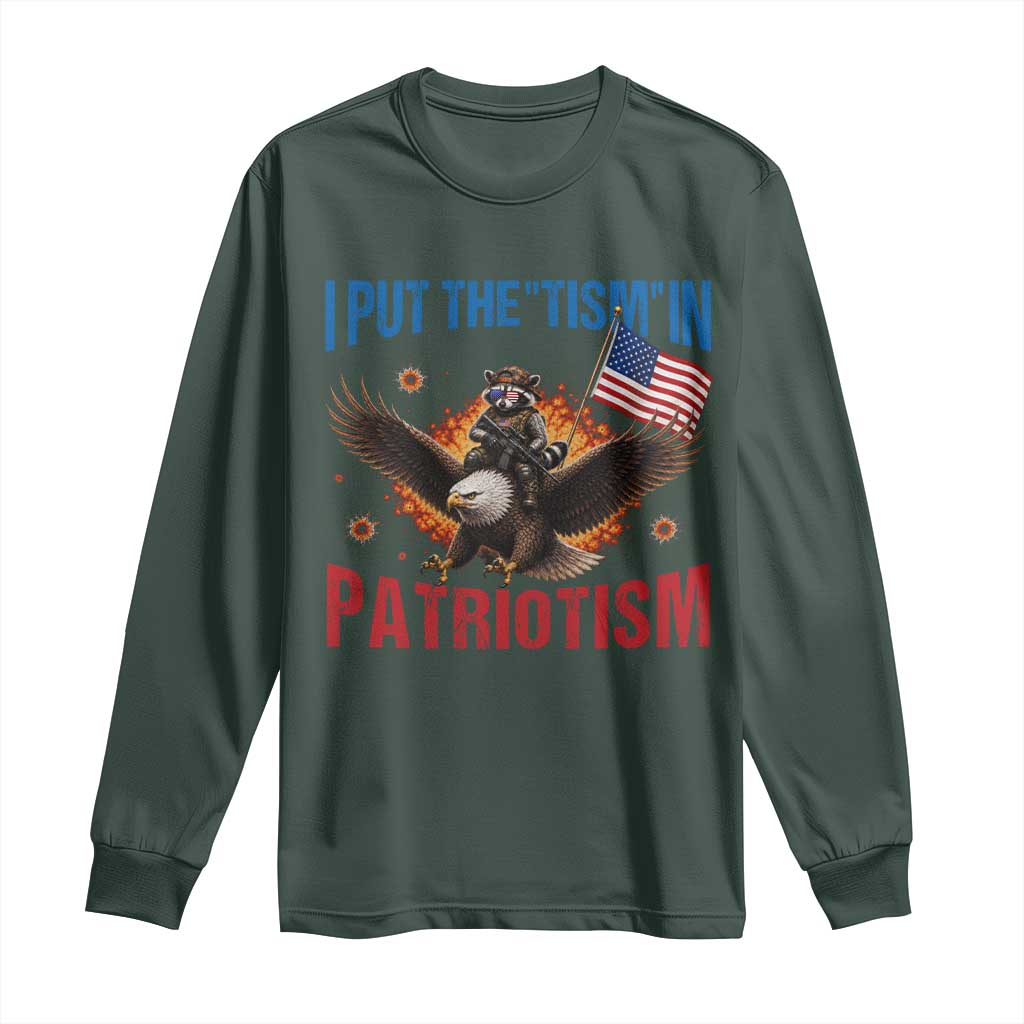 I Put The Tism In Patriotism Long Sleeve Shirt Raccoon Bald Eagle 4th of July USA