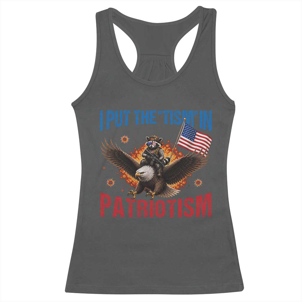 I Put The Tism In Patriotism Racerback Tank Top Raccoon Bald Eagle 4th of July USA