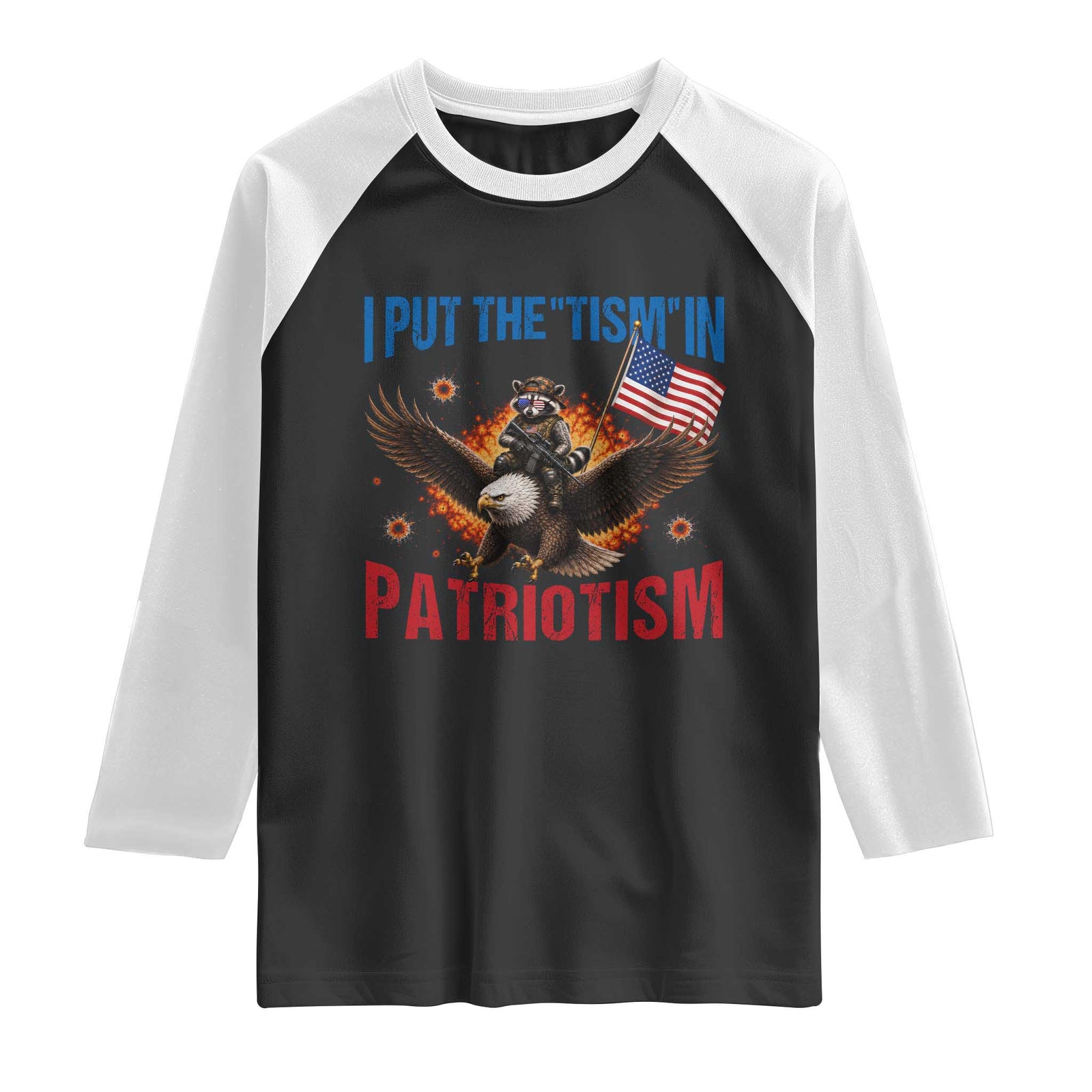 I Put The Tism In Patriotism Raglan Shirt Raccoon Bald Eagle 4th of July USA TS11 Black White Print Your Wear