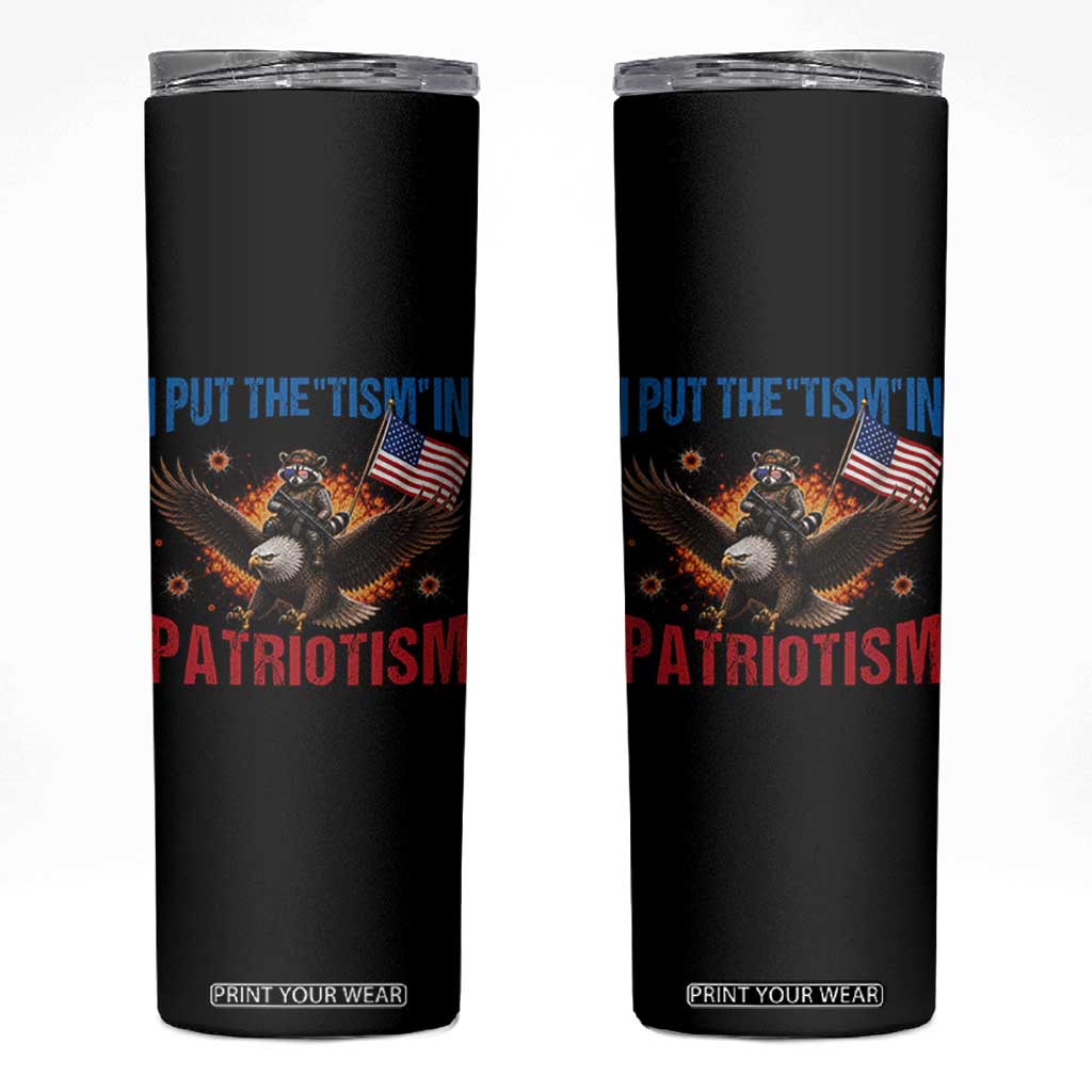 I Put The Tism In Patriotism Skinny Tumbler Raccoon Bald Eagle 4th of July USA