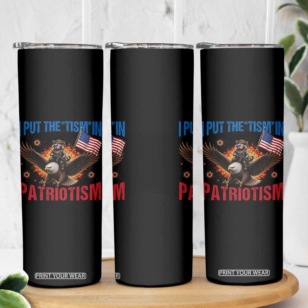 I Put The Tism In Patriotism Skinny Tumbler Raccoon Bald Eagle 4th of July USA