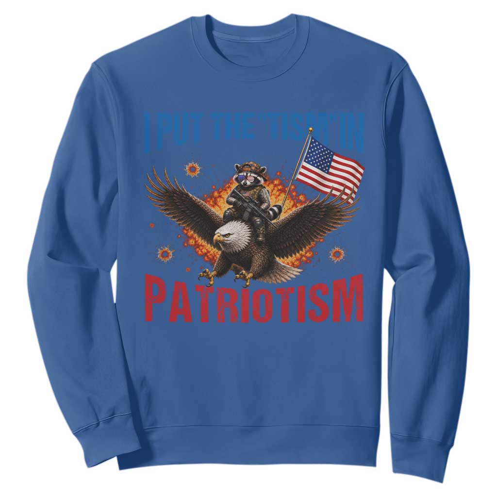 I Put The Tism In Patriotism Sweatshirt Raccoon Bald Eagle 4th of July USA