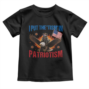 I Put The Tism In Patriotism Toddler T Shirt Raccoon Bald Eagle 4th of July USA