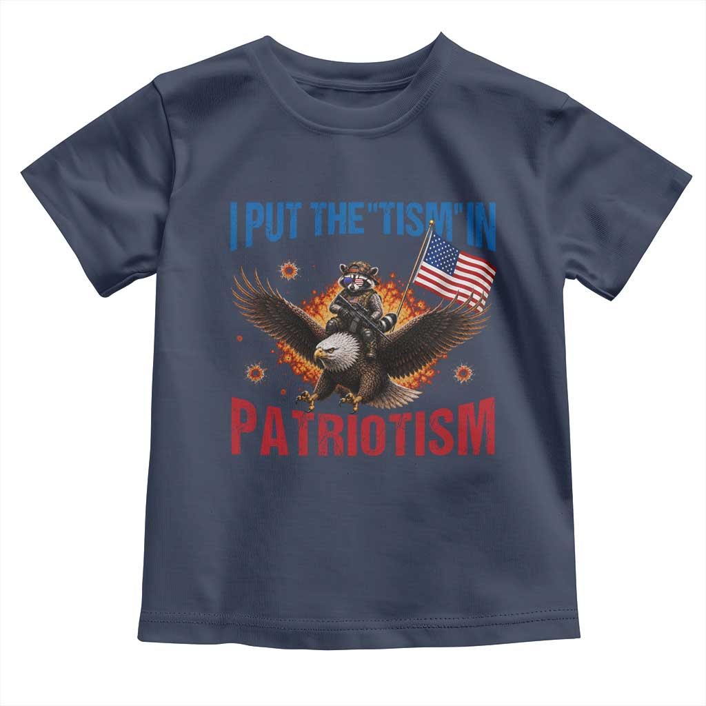 I Put The Tism In Patriotism Toddler T Shirt Raccoon Bald Eagle 4th of July USA