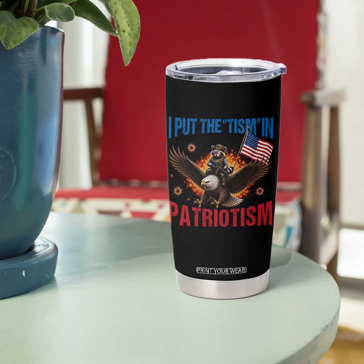 I Put The Tism In Patriotism Tumbler Cup Raccoon Bald Eagle 4th of July USA