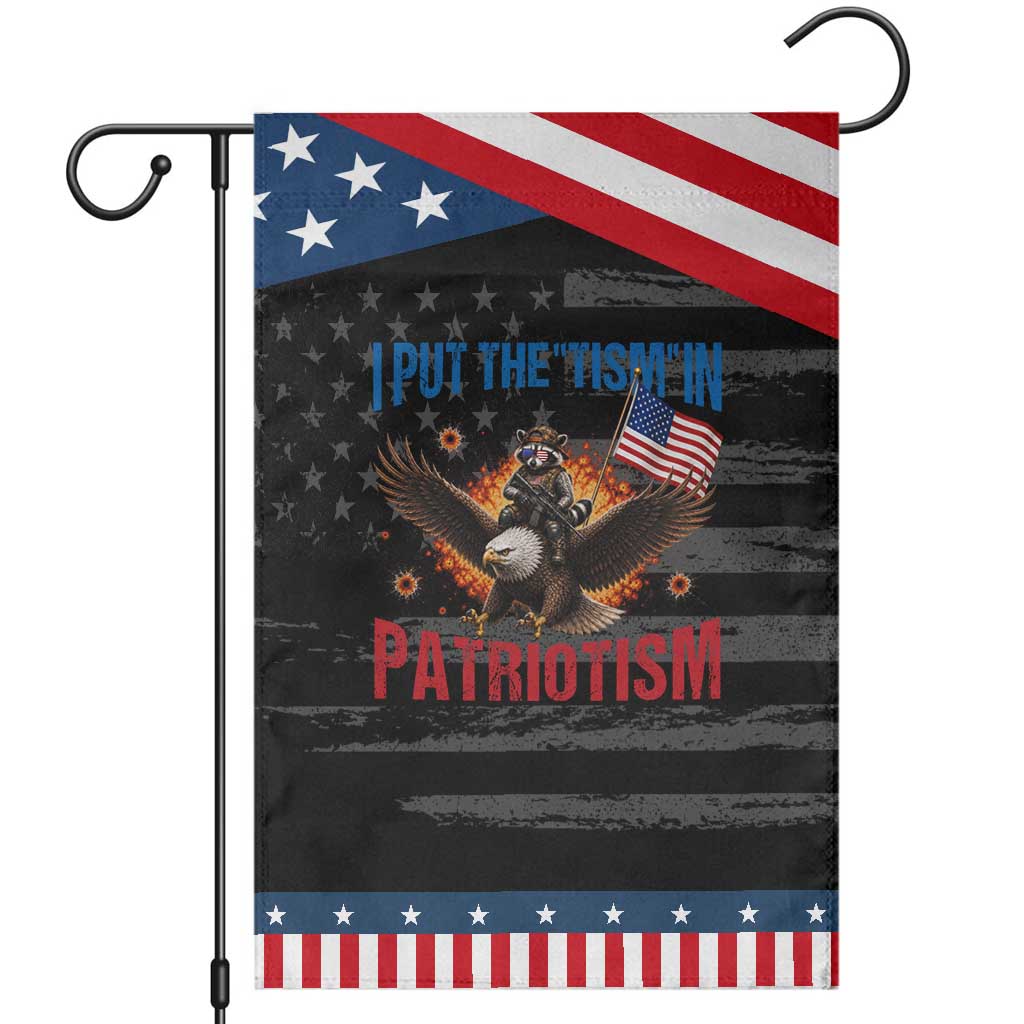 I Put The Tism In Patriotism Patriotic Garden Flag Raccoon Bald Eagle 4th of July USA