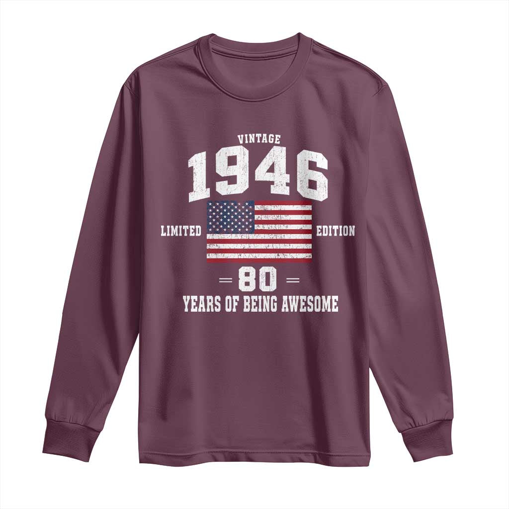 80th Birthday Long Sleeve Shirt Vintage 1946 Limited Edition 80 Years Of Being Awesome USA Flag