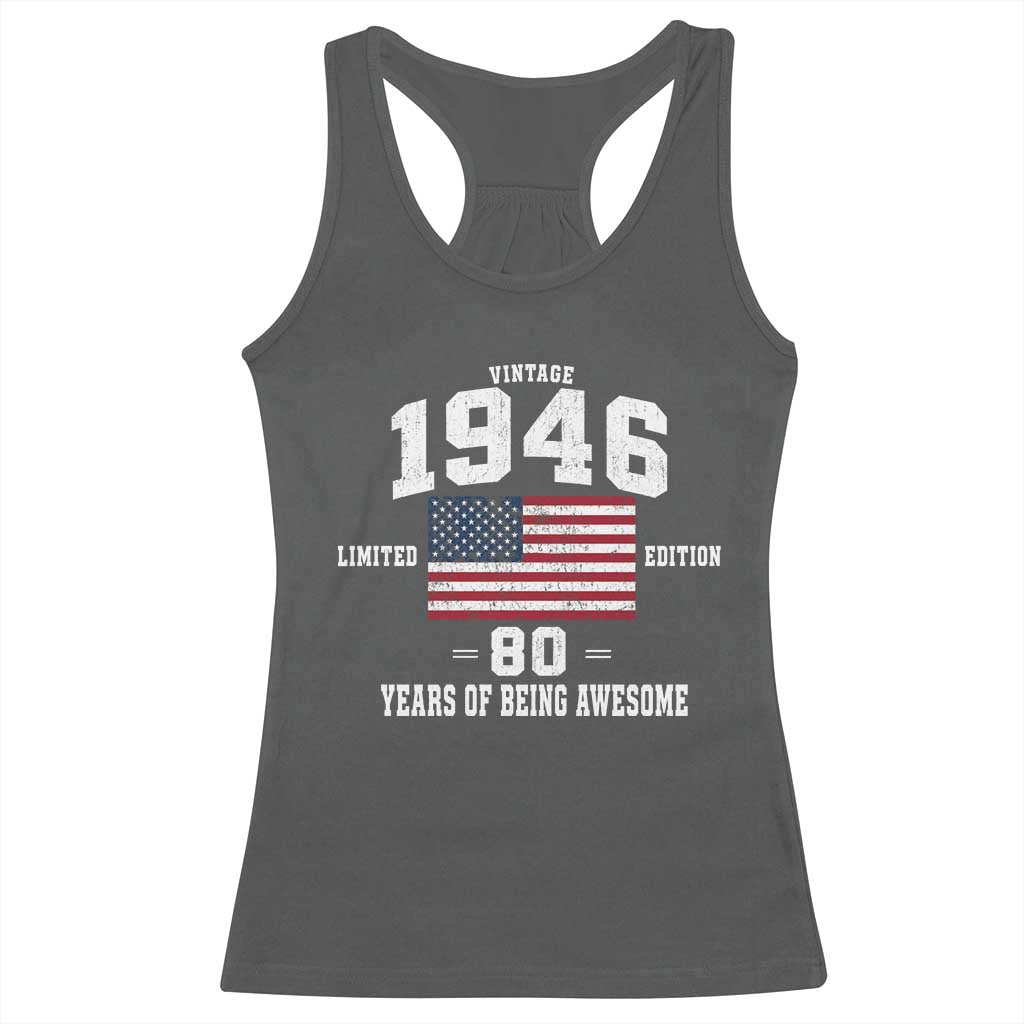 80th Birthday Racerback Tank Top Vintage 1946 Limited Edition 80 Years Of Being Awesome USA Flag