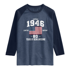 80th Birthday Raglan Shirt Vintage 1946 Limited Edition 80 Years Of Being Awesome USA Flag