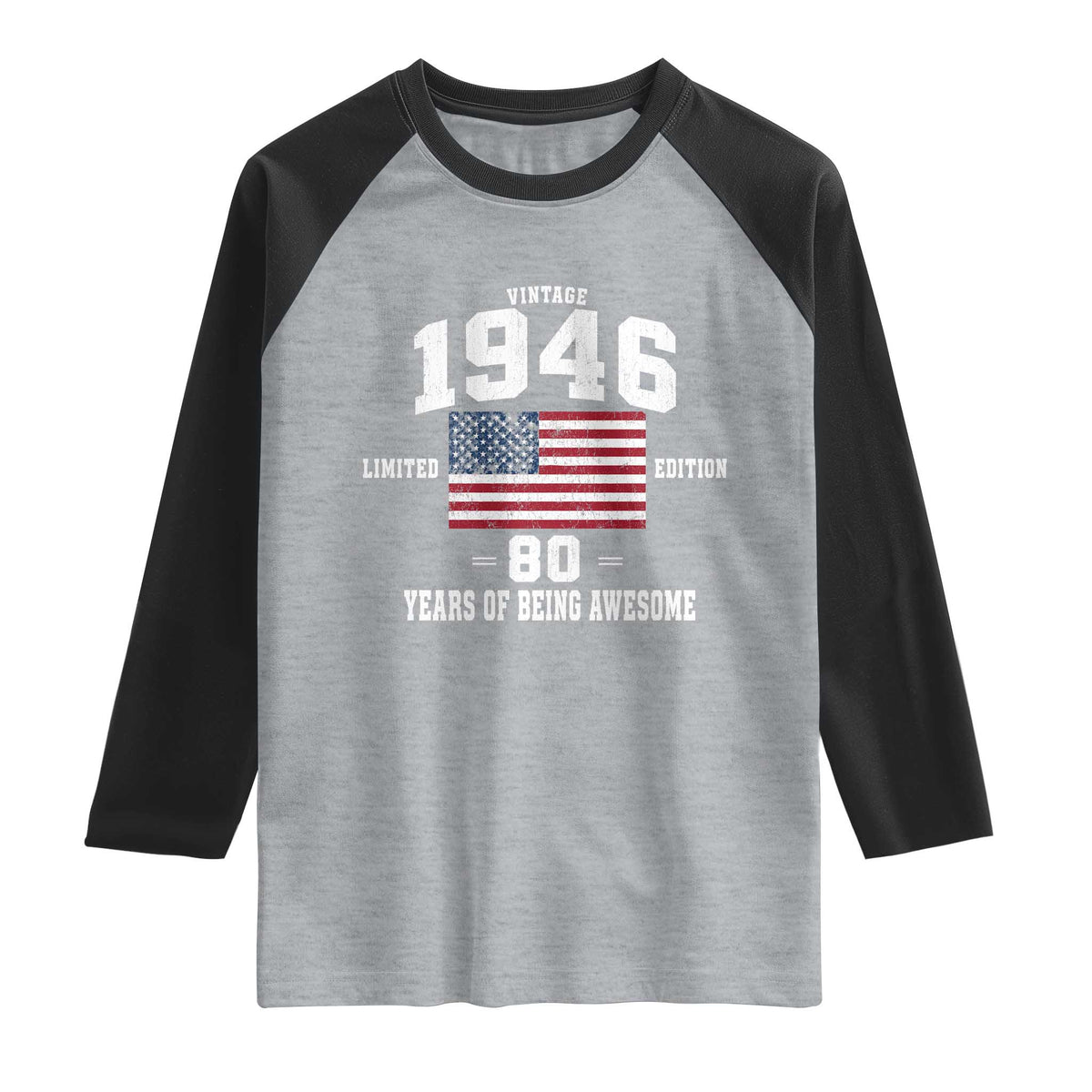 80th Birthday Raglan Shirt Vintage 1946 Limited Edition 80 Years Of Being Awesome USA Flag