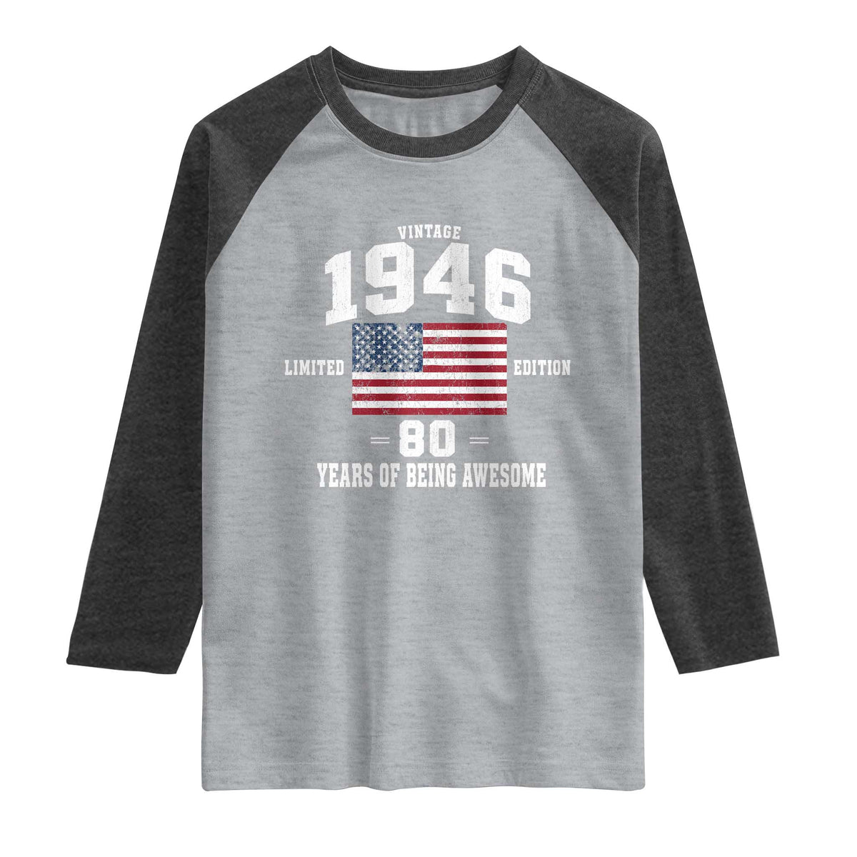 80th Birthday Raglan Shirt Vintage 1946 Limited Edition 80 Years Of Being Awesome USA Flag