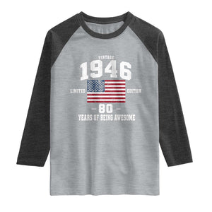 80th Birthday Raglan Shirt Vintage 1946 Limited Edition 80 Years Of Being Awesome USA Flag