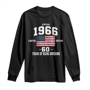 60th Birthday Long Sleeve Shirt Vintage 1966 Limited Edition 60 Years Of Being Awesome USA Flag