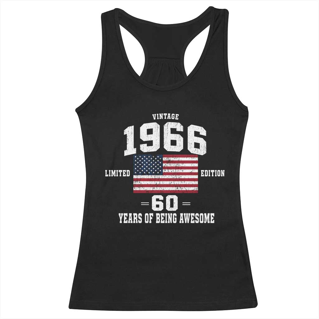 60th Birthday Racerback Tank Top Vintage 1966 Limited Edition 60 Years Of Being Awesome USA Flag TS11 Black Print Your Wear
