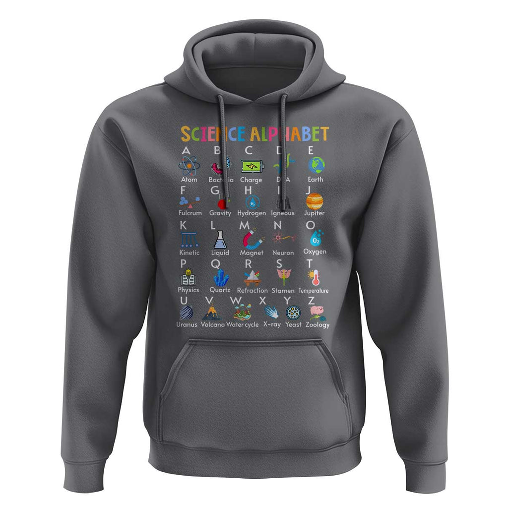 Science Hoodie Alphabet Physical Is All Around Us Teacher TS11 Charcoal Print Your Wear