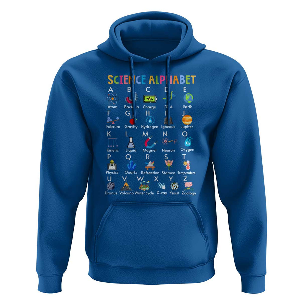 Science Hoodie Alphabet Physical Is All Around Us Teacher TS11 Royal Blue Print Your Wear