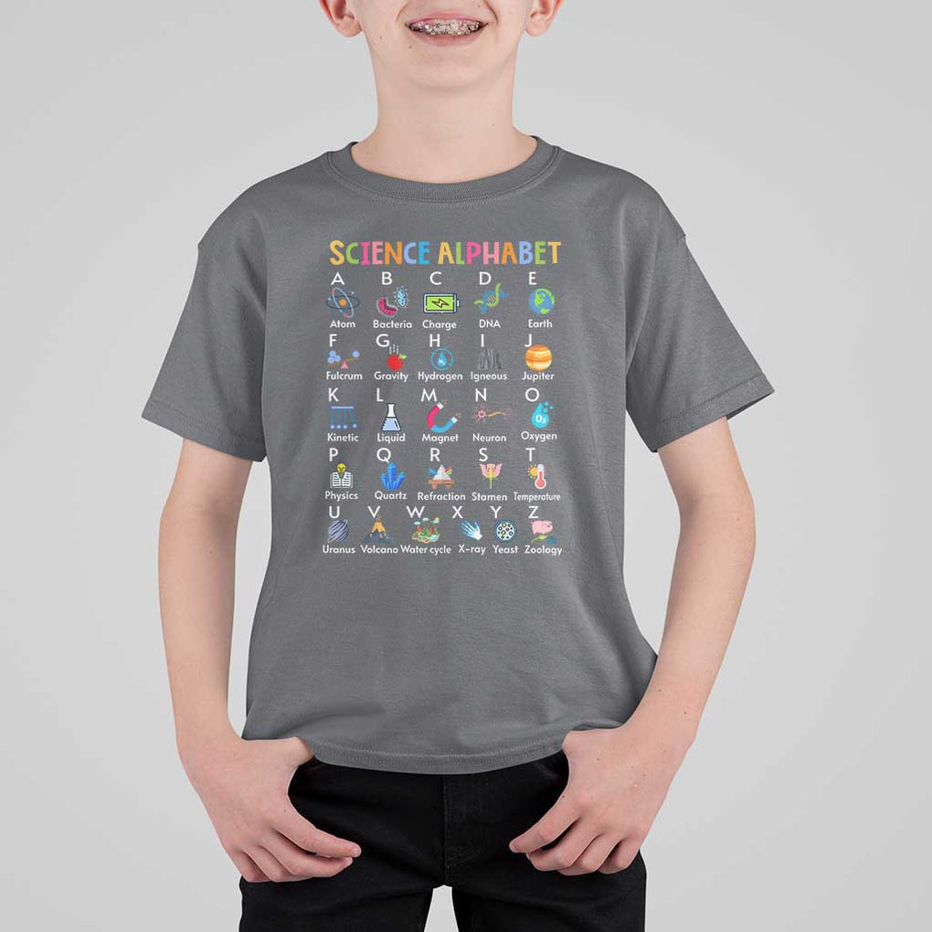 Science T Shirt For Kid Alphabet Physical Is All Around Us Teacher TS11 Charcoal Print Your Wear