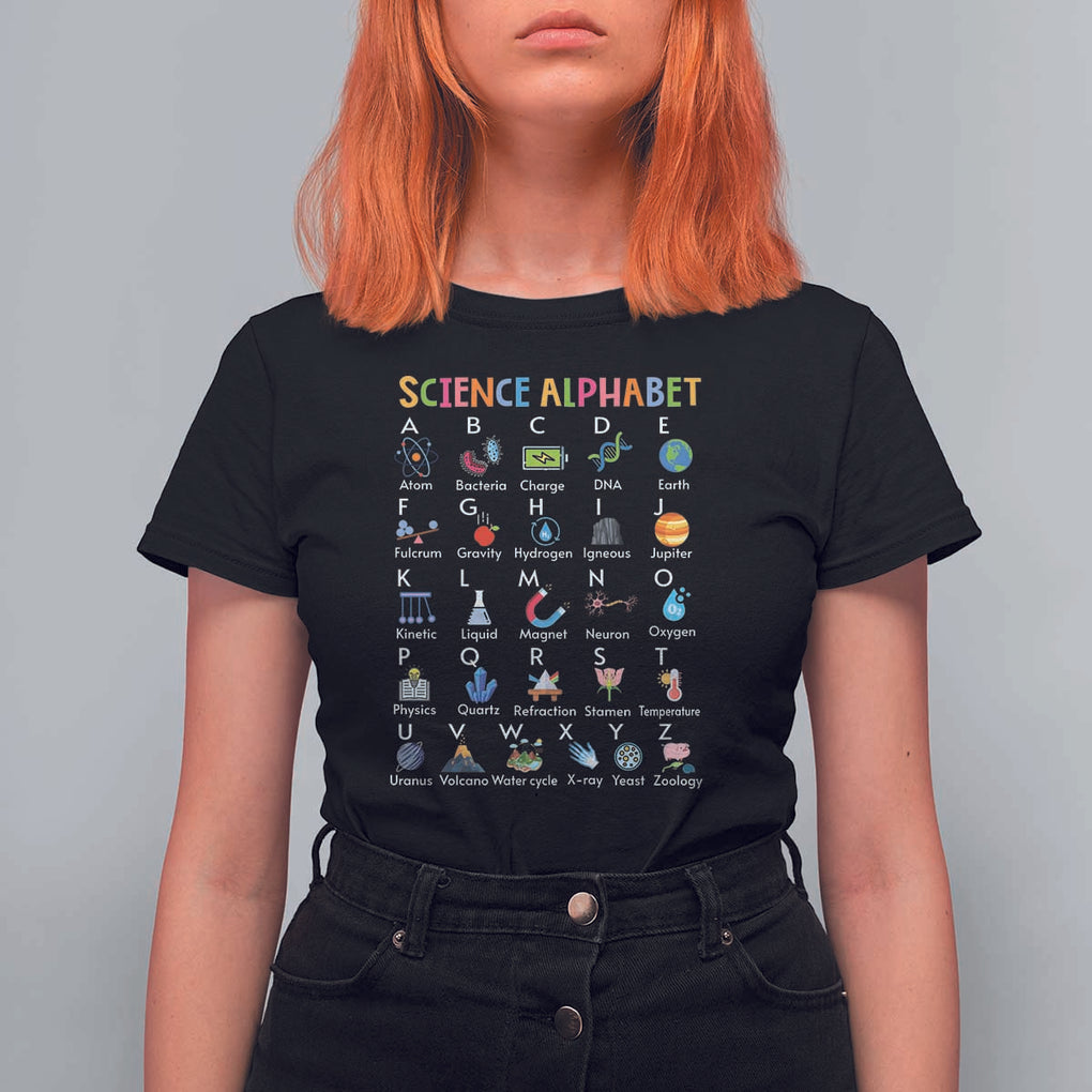 Science T Shirt For Women Alphabet Physical Is All Around Us Teacher TS11 Black Print Your Wear