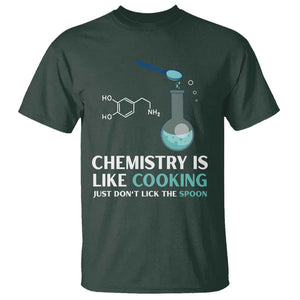 Funny Chemist T Shirt Chemistry Is Like Cooking Just Don't Lick The Spoon Science Nerd TS11 Dark Forest Green Print Your Wear