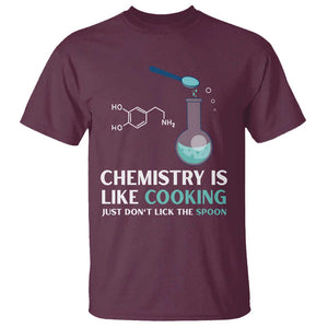 Funny Chemist T Shirt Chemistry Is Like Cooking Just Don't Lick The Spoon Science Nerd TS11 Maroon Print Your Wear