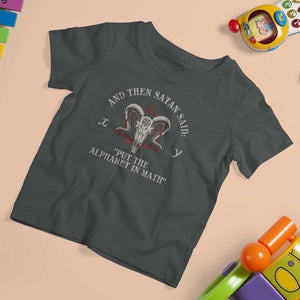 Funny Math Teacher T Shirt For Kid And Then Satan Said Put The Alphabet In Math TS11 Dark Heather Print Your Wear