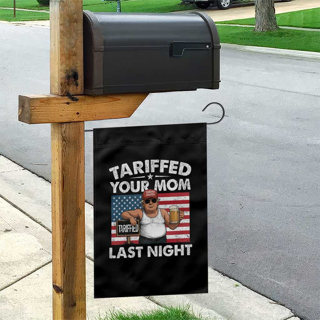 Funny Trump Beer Tariffed Your Mom Last Night Garden Flag American Flag TS11 Print Your Wear