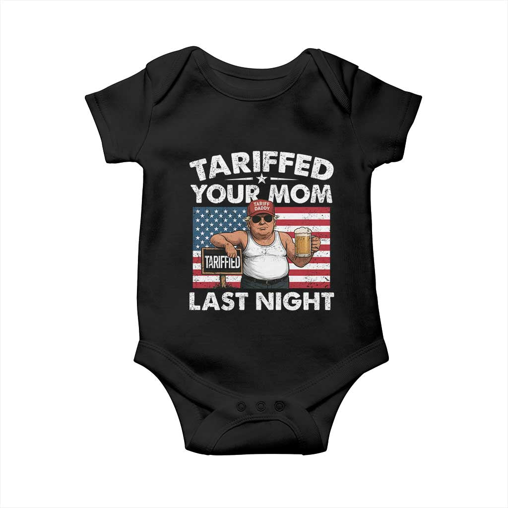 Funny Trump Beer Tariffed Your Mom Last Night Baby Onesie American Flag TS11 Black Print Your Wear