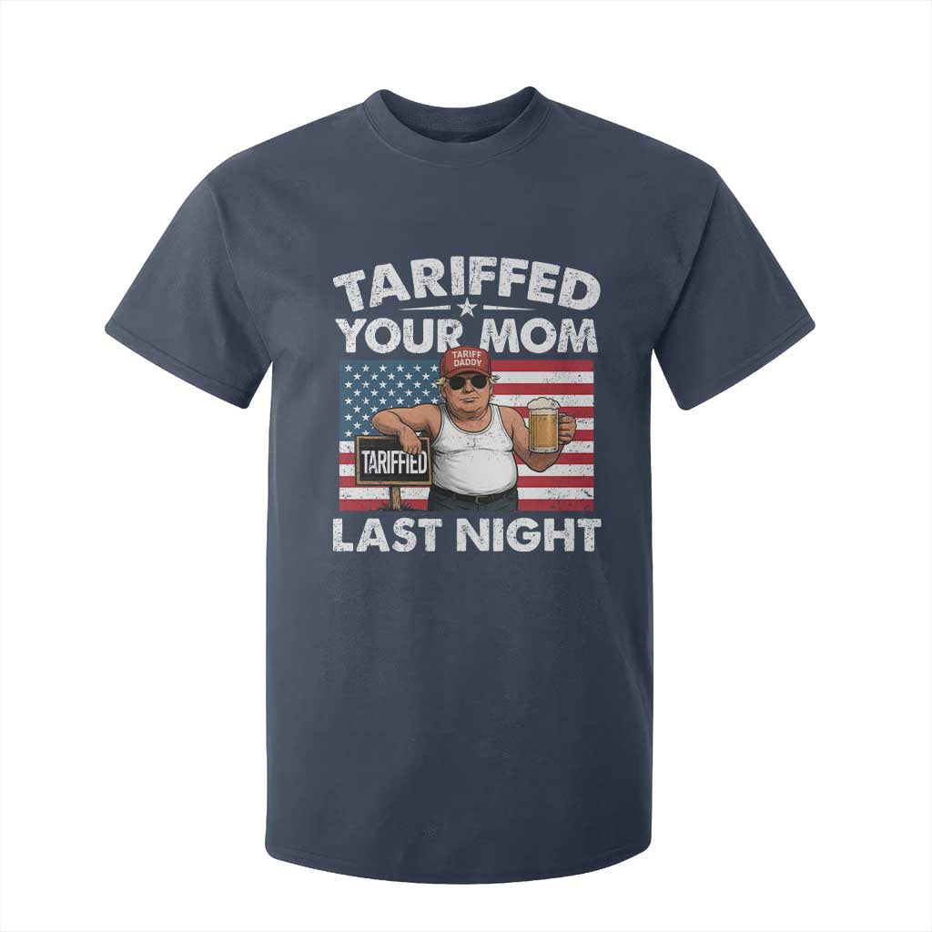 Funny Trump Beer Tariffed Your Mom Last Night T Shirt For Kid American Flag TS11 Navy Print Your Wear