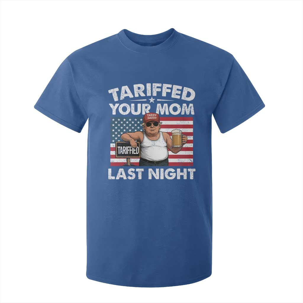 Funny Trump Beer Tariffed Your Mom Last Night T Shirt For Kid American Flag TS11 Royal Blue Print Your Wear