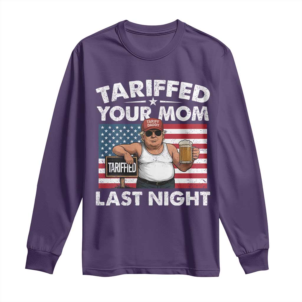 Funny Trump Beer Tariffed Your Mom Last Night Long Sleeve Shirt American Flag TS11 Purple Print Your Wear