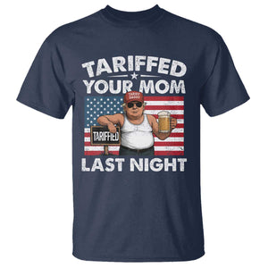Funny Trump Beer Tariffed Your Mom Last Night T Shirt American Flag TS11 Navy Print Your Wear
