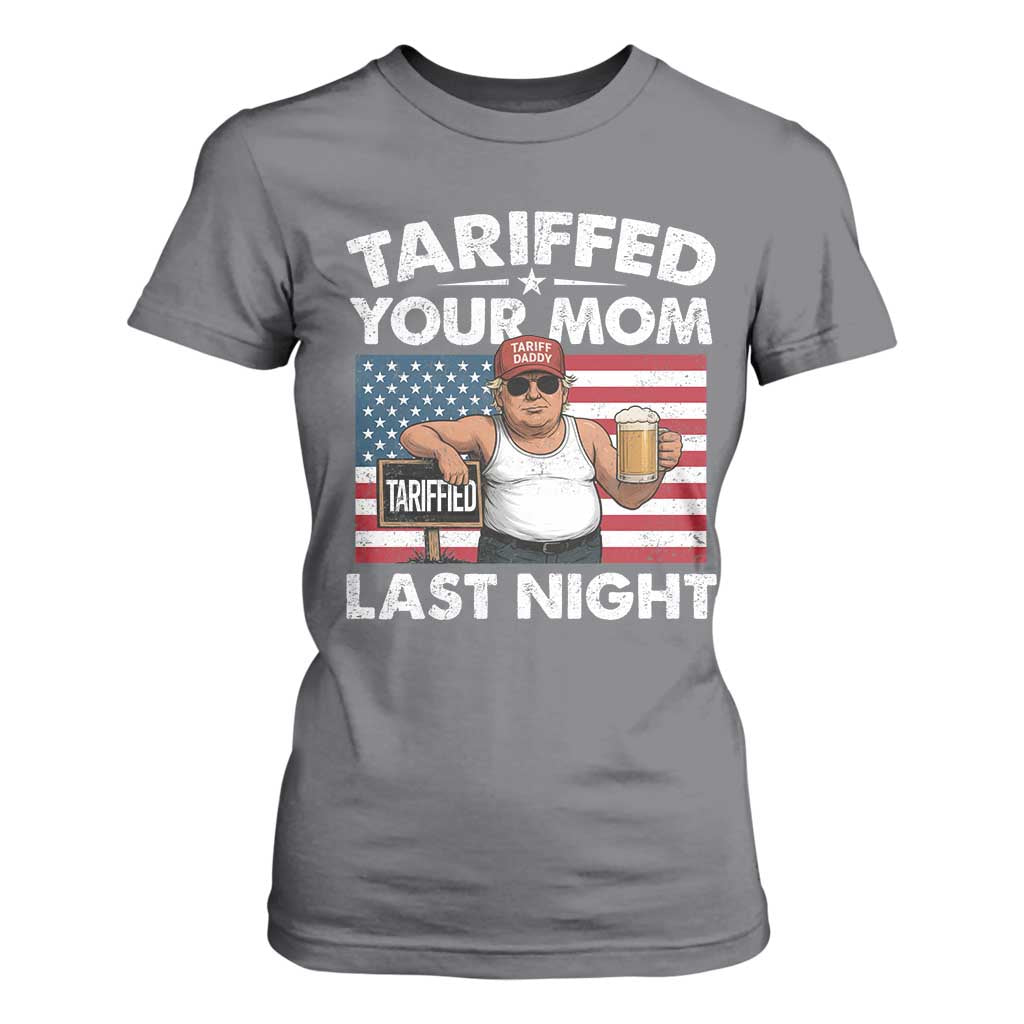 Funny Trump Beer Tariffed Your Mom Last Night T Shirt For Women American Flag TS11 Charcoal Print Your Wear