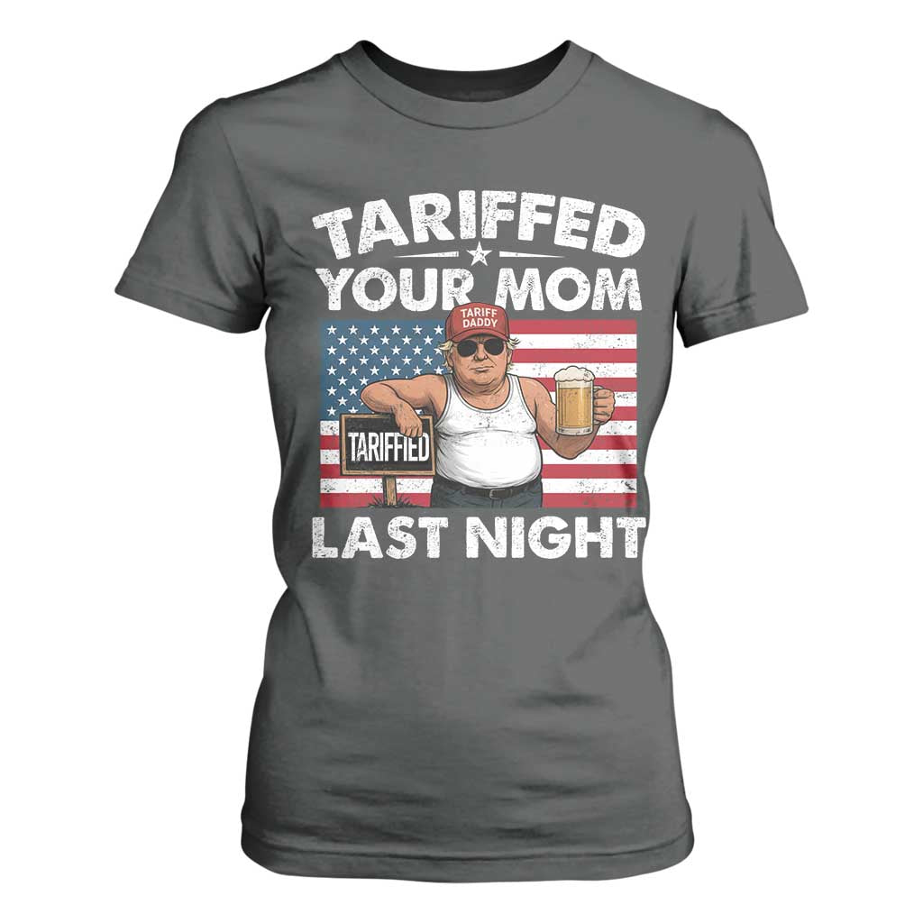 Funny Trump Beer Tariffed Your Mom Last Night T Shirt For Women American Flag TS11 Dark Heather Print Your Wear