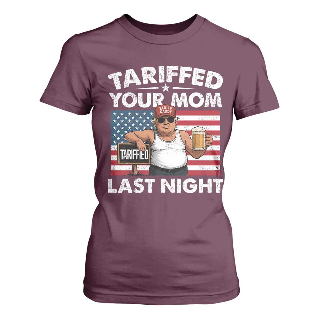 Funny Trump Beer Tariffed Your Mom Last Night T Shirt For Women American Flag TS11 Maroon Print Your Wear